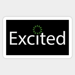 Excited feeling excited design Magnet